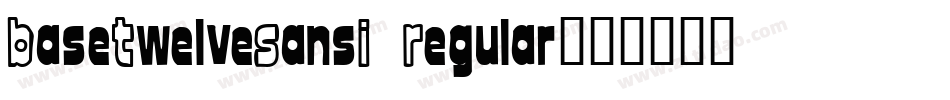 BaseTwelveSansI Regular字体转换